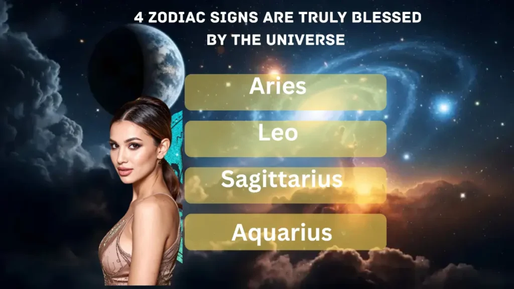 4 Zodiac Signs Are Truly Blessed By The Universe On December 27, 2025